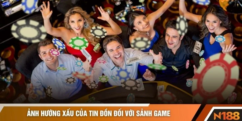 Ảnh hưởng xấu của tin đồn đối với sảnh game