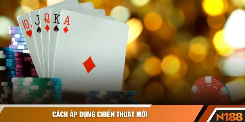 Cách áp dụng chiến thuật mới