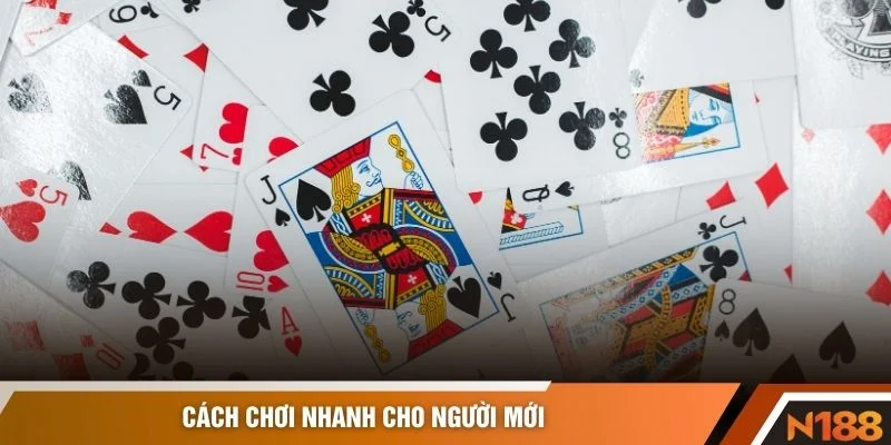 Cách chơi nhanh cho người mới
