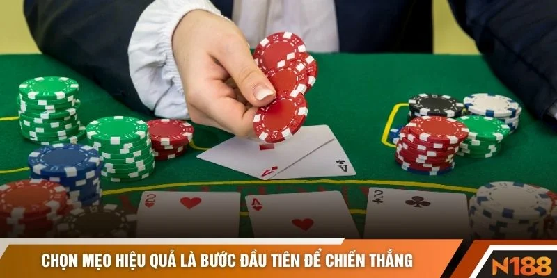 Chọn mẹo hiệu quả là bước đầu tiên để chiến thắng
