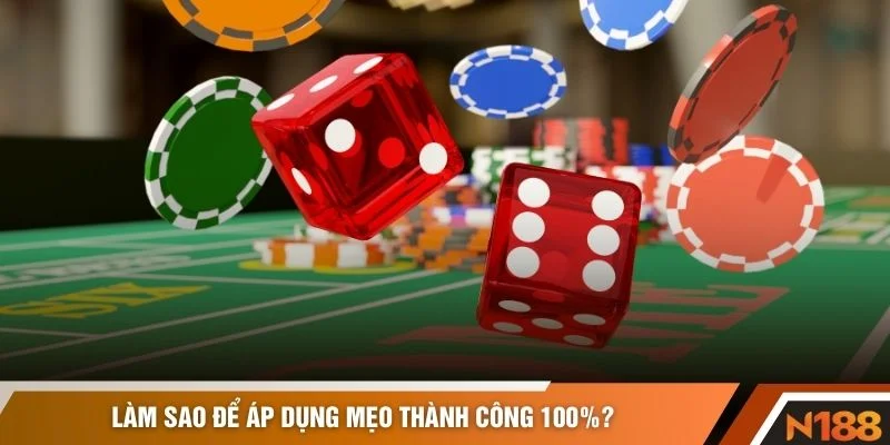 Làm sao để áp dụng mẹo thành công 100%?