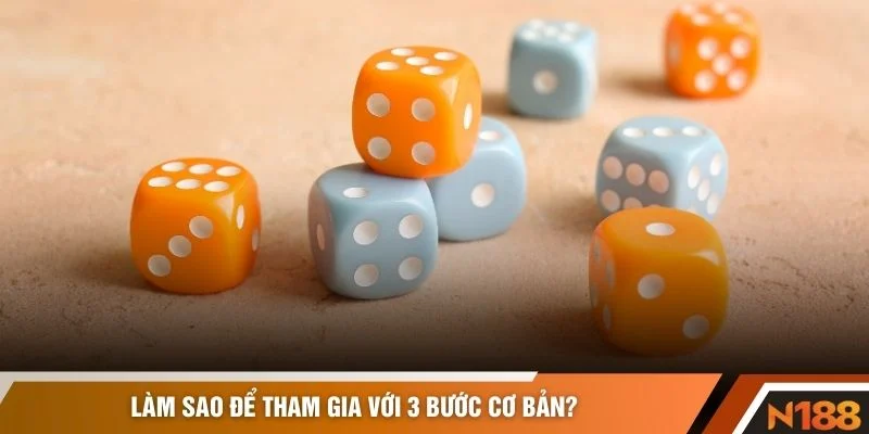 Làm sao để tham gia với 3 bước cơ bản?