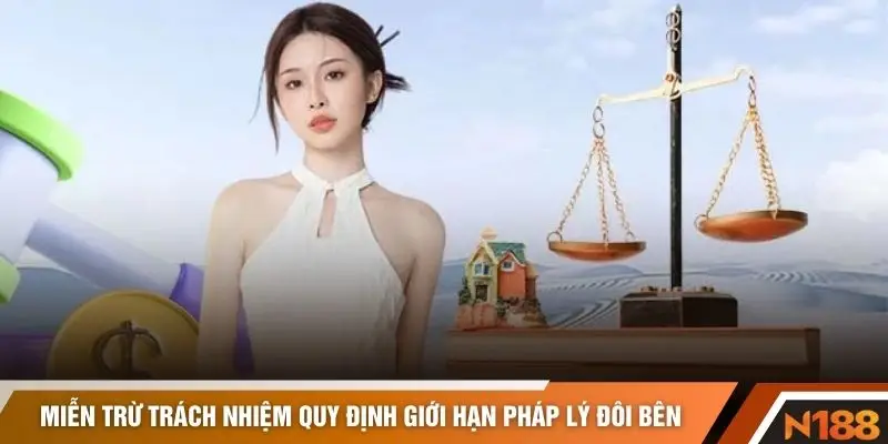 Miễn trừ trách nhiệm quy định giới hạn pháp lý đôi bên