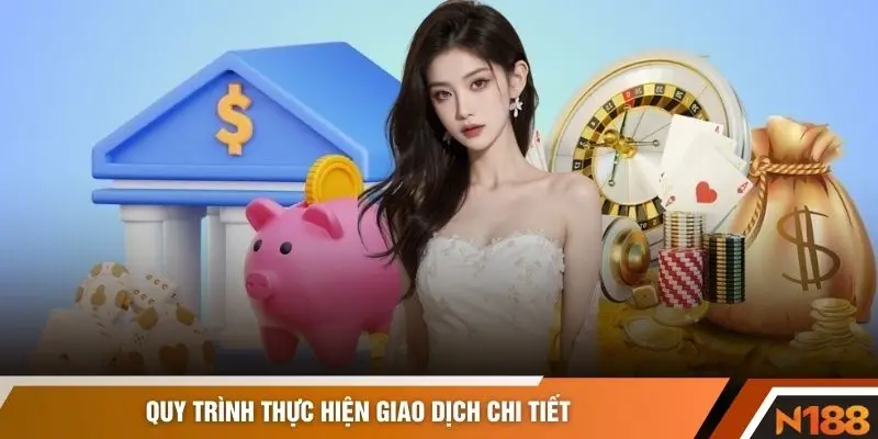 Quy trình thực hiện giao dịch chi tiết