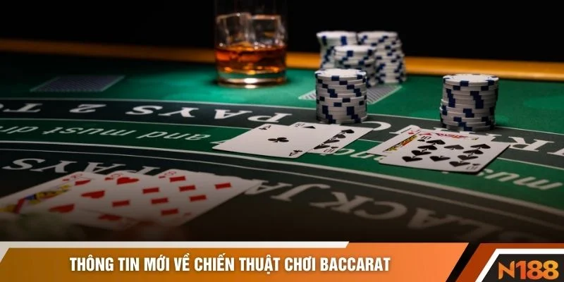 Thông tin mới về chiến thuật chơi Baccarat